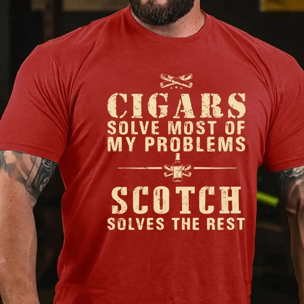 Cigars Solve Most Of My Problems Scotch Solves The Rest Graphic T-Shirt
