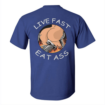 Live Fast Eat Ass Printed Men's T-shirt