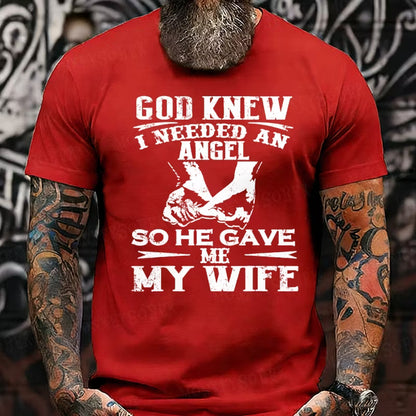 God Knew I Needed An Angel So He Gave Me My Wife Graphic T-Shirt