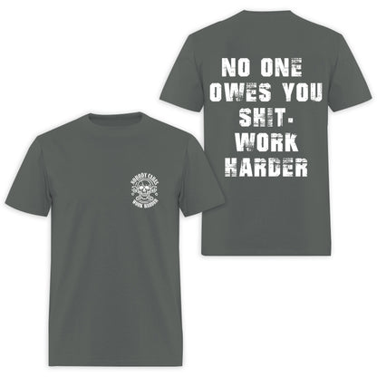 No One Owes You Shit Work Harder Printed Men's T-shirt