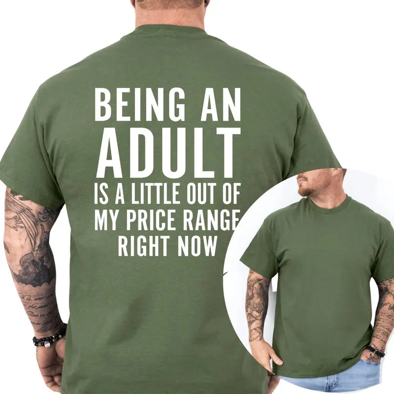 Being an Adult Is Out of My Price Graphic T-Shirt