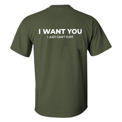 I Want You I Just Can't Flirt Printed Men's T-shirt