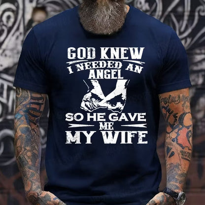 God Knew I Needed An Angel So He Gave Me My Wife Graphic T-Shirt