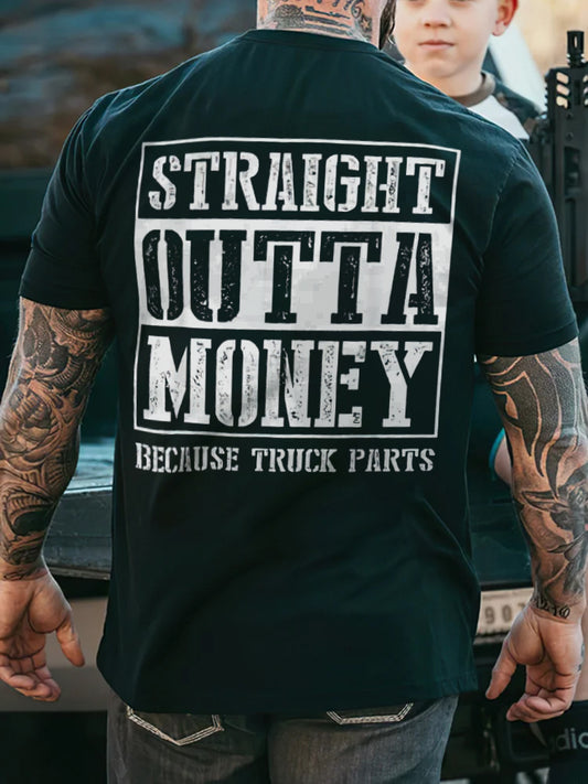Straight Outta Money Because Truck Parts T-shirts