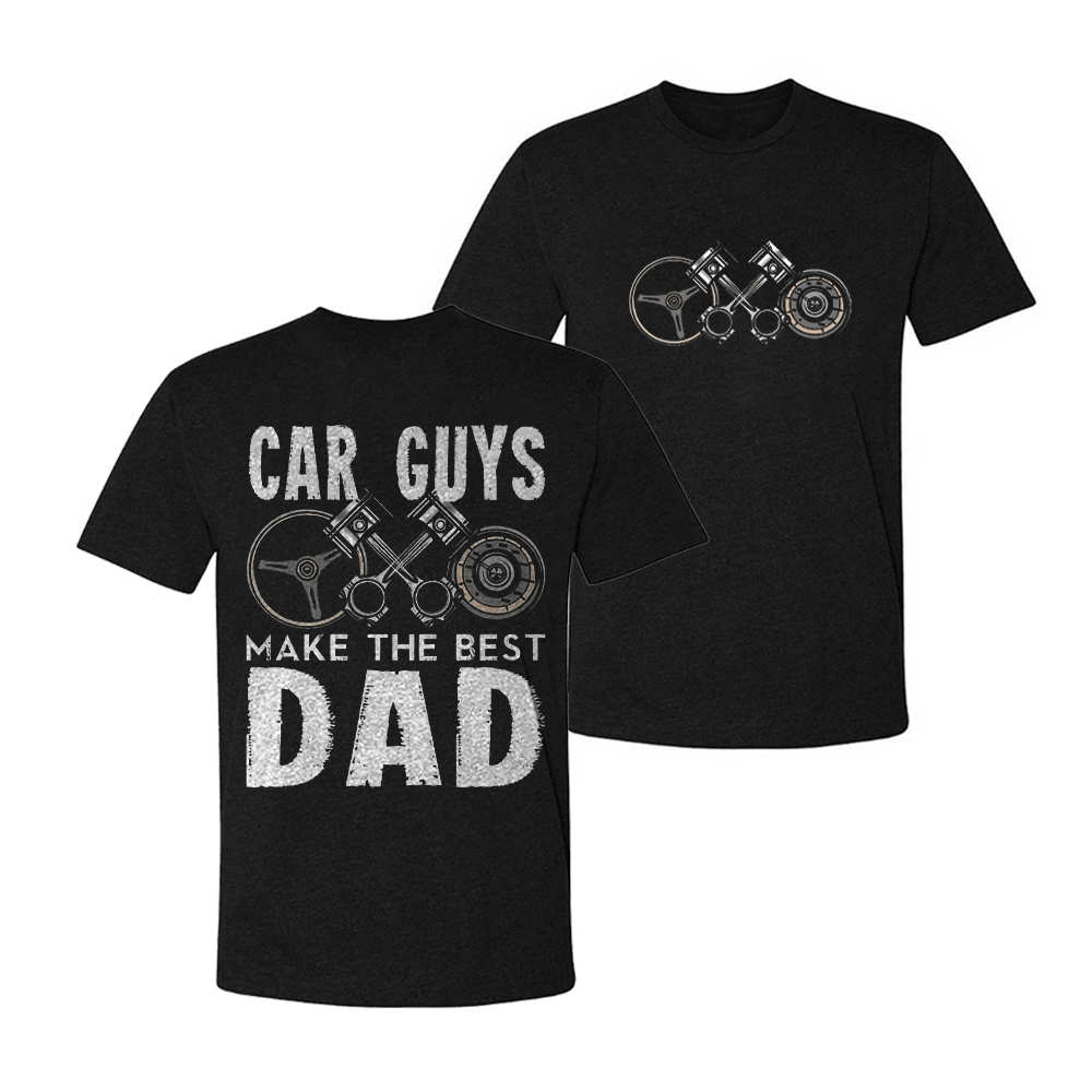 Car Guys Make The Best Dad T-shirt