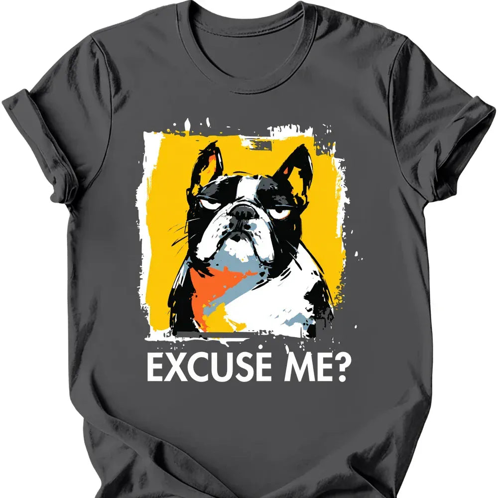 French Bulldog - Excuse Me Dog T-Shirt