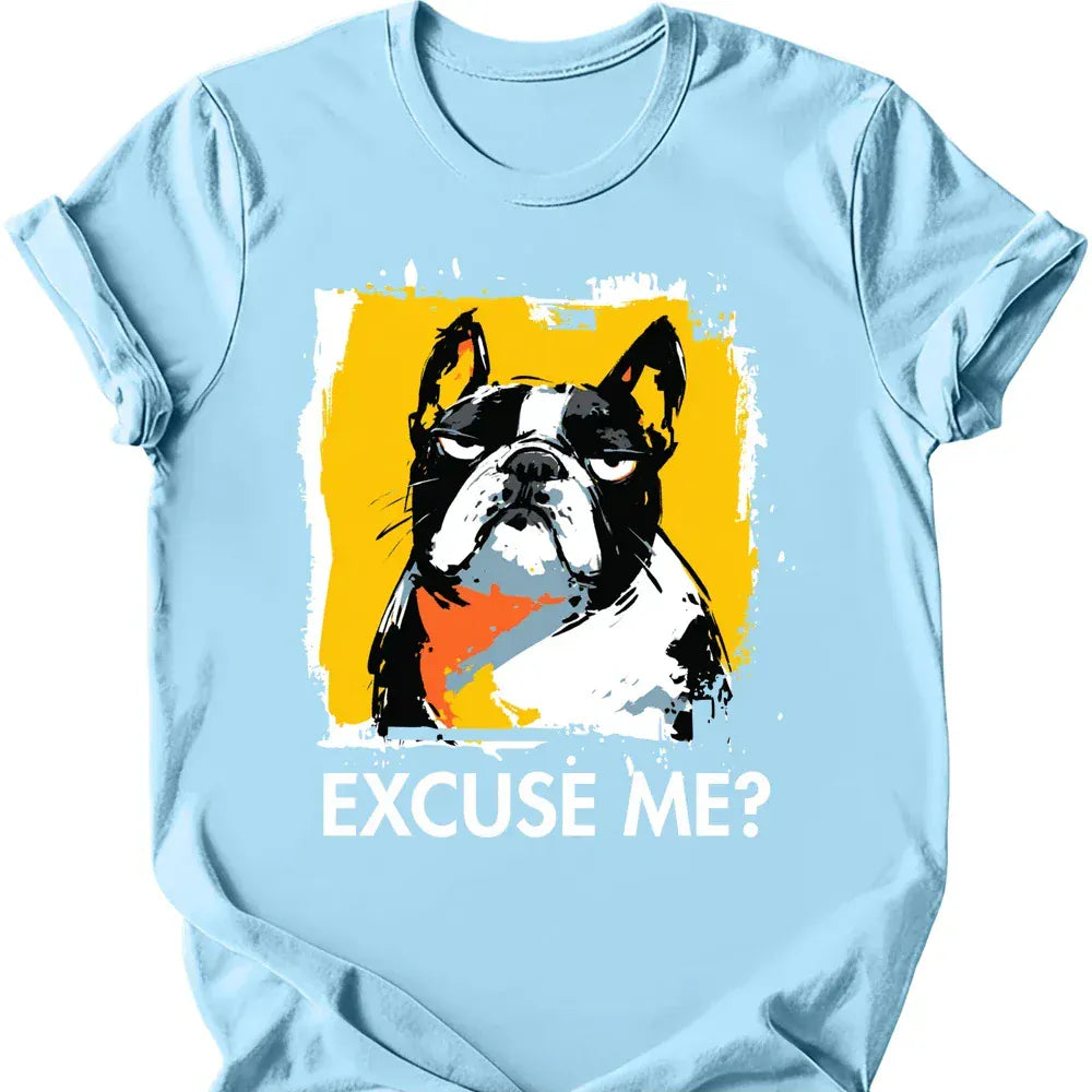 French Bulldog - Excuse Me Dog T-Shirt