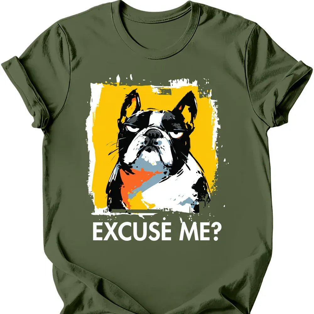 French Bulldog - Excuse Me Dog T-Shirt