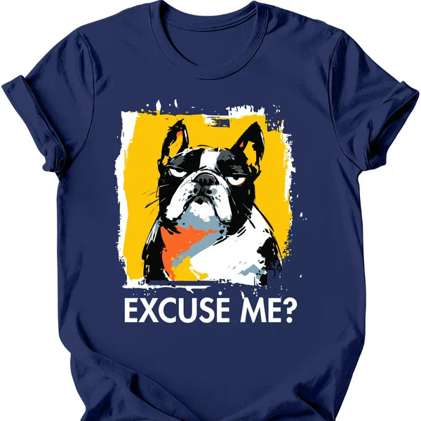 French Bulldog - Excuse Me Dog T-Shirt
