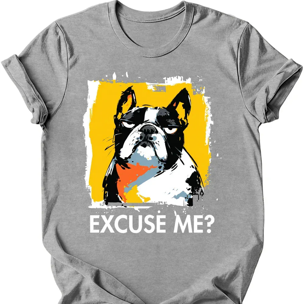 French Bulldog - Excuse Me Dog T-Shirt