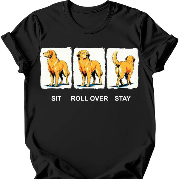 Golden Retriever - Sit Roll Over Stay T-Shirt