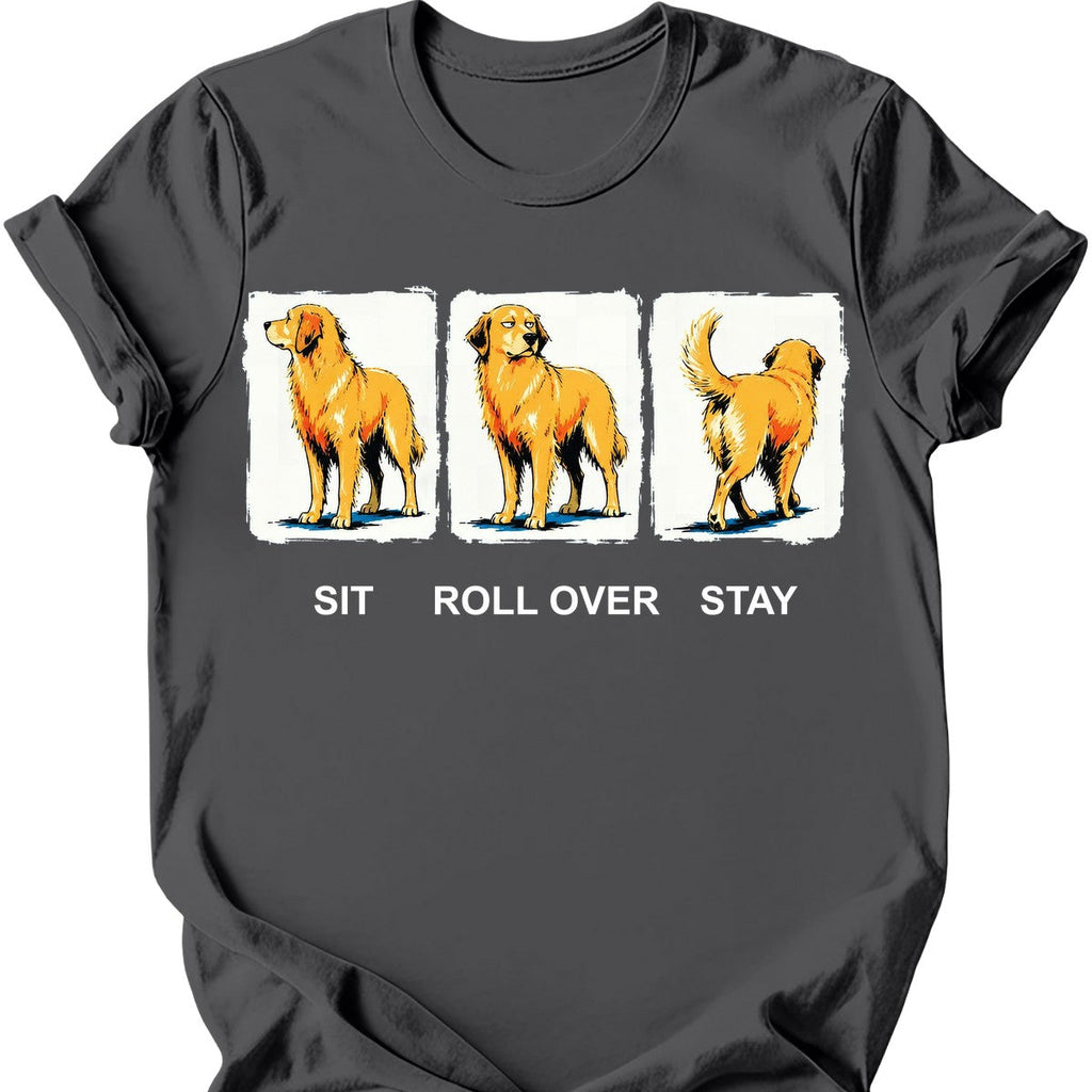 Golden Retriever - Sit Roll Over Stay T-Shirt