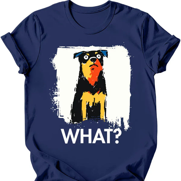 Rottweiler - What Dog T-Shirt