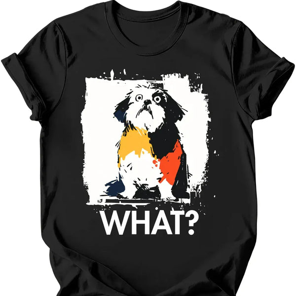 Shih Tzu - What Dog T-Shirt