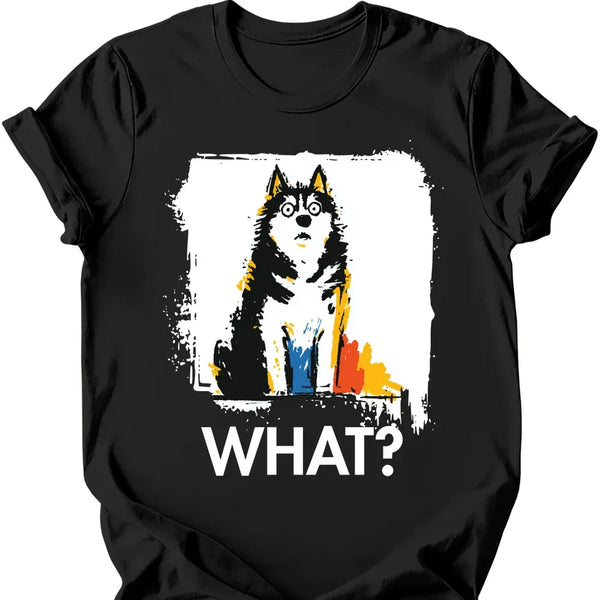 Siberian Husky - What Dog T-Shirt