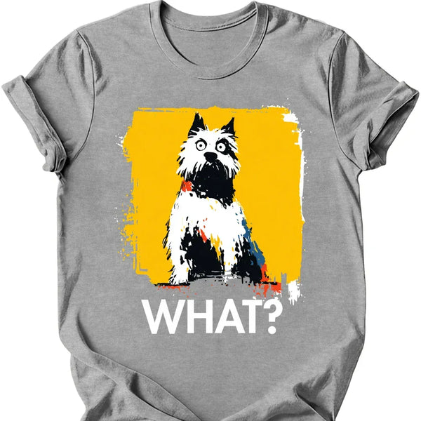 West Highland White Terrier - What Dog T-Shirt